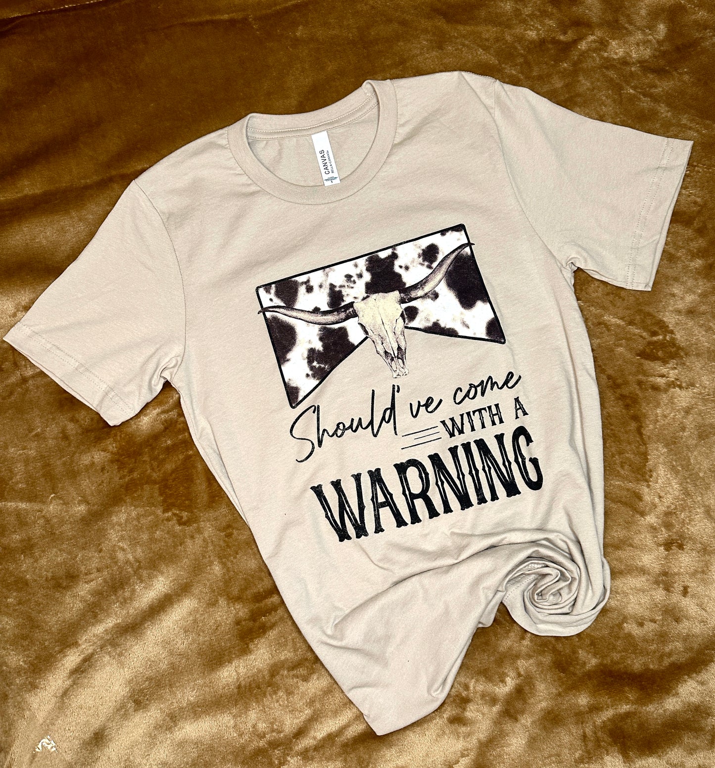Should've Come With a Warning Graphic Tee